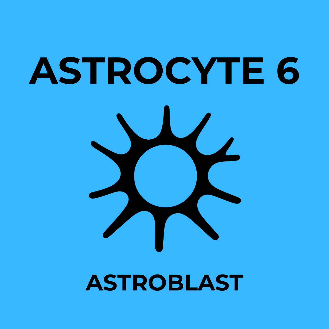 ASTROCYTE 6